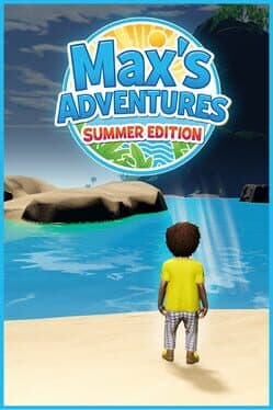 Max's Adventures: Summer Edition