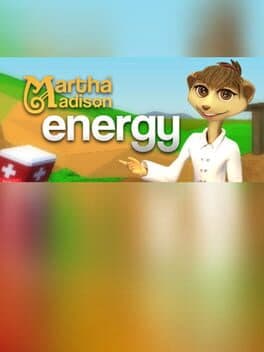 Martha Madison: Energy