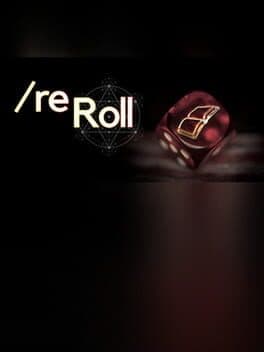 Reroll
