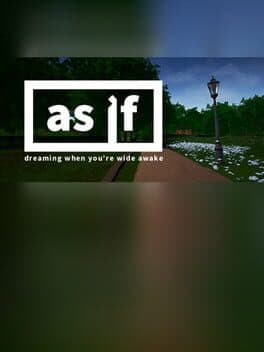 As If Dreaming When You're Wide Awake