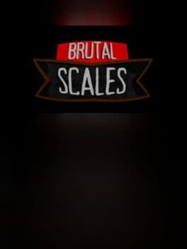 Brutal Scales