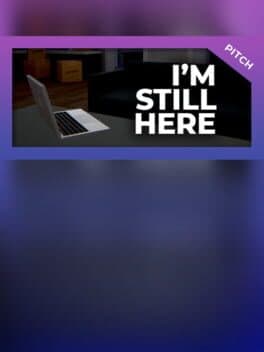 I'm Still Here