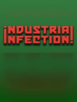 Industrial Infection!