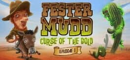 Fester Mudd: Curse of the Gold