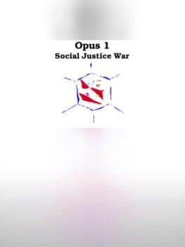 Opus 1 - Social Justice War