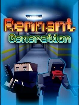 Remnant Generation: Prologue