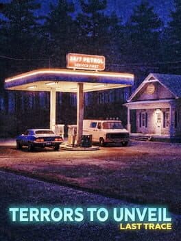 Terrors to Unveil: Last Trace