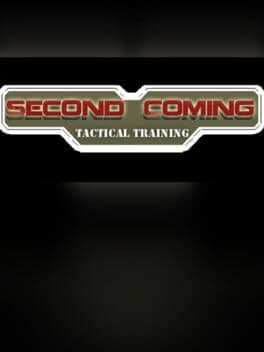 Second Coming: Tactical Training