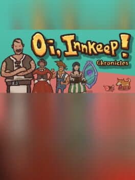 Oi, Innkeep! - Chronicles!
