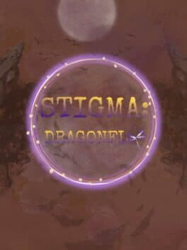 Stigma: Dragonfly