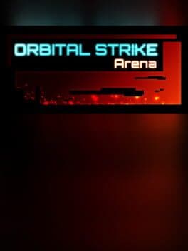 Orbital Strike: Arena