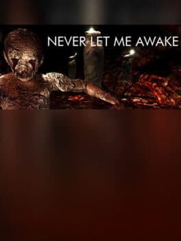 Never Let Me Awake