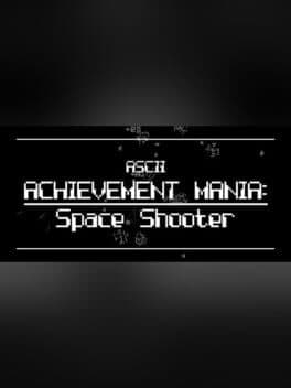 ASCII Achievement Mania: Space Shooter