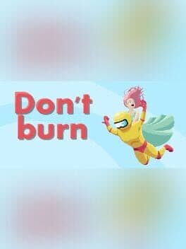 Don't Burn