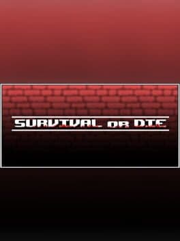 Survival or die