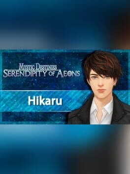 Mystic Destinies: Serendipity of Aeons - Hikaru: Book II