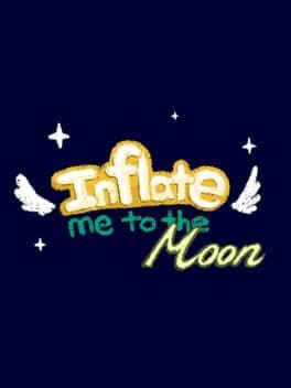 Inflate Me to the Moon
