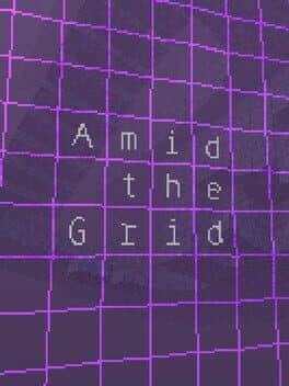 Amid the Grid