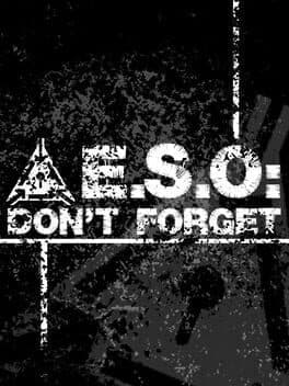 E.S.O: Don't Forget