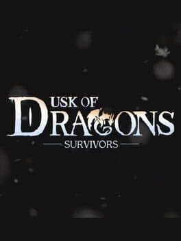 Dusk of Dragons: Survivors