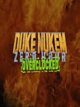 Duke Nukem: Zero Hour Overclocked
