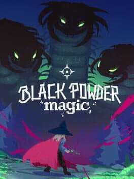 Black Powder Magic