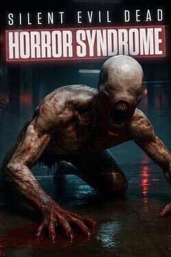 Silent Evil Dead Horror Syndrome
