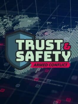 Trust & Safety: Armed Conflict