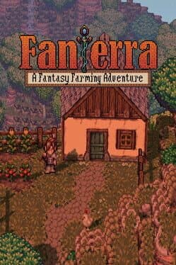 Fanterra: A Fantasy Farming Adventure