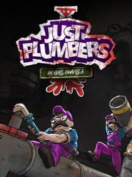 Just Plumbers in Hallowville