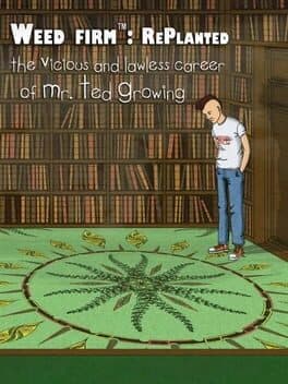 Weed Firm: Replanted