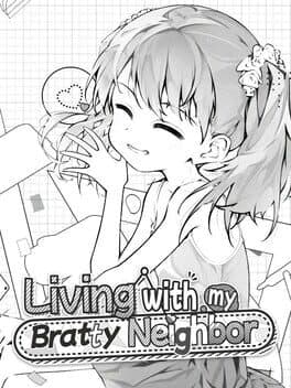 Living with My Bratty Neighbor