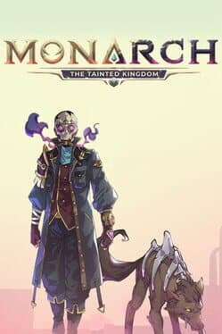 Monarch: The Tainted Kingdom
