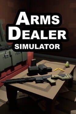Arms Dealer Simulator