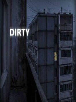 Dirty