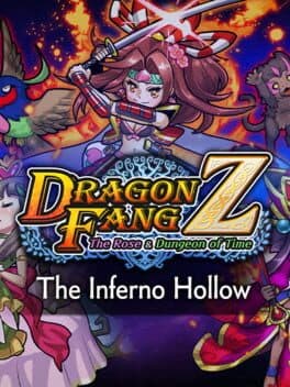 Dragon Fang Z: The Rose & Dungeon of Time - Extra Dungeon: The Inferno Hollow