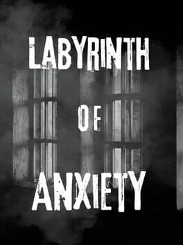 Labyrinth of Anxiety