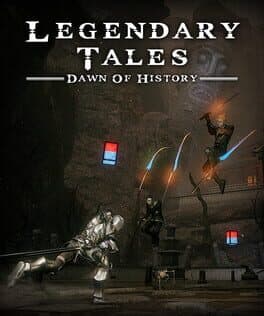 Legendary Tales: Dawn of History