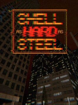 Shell as Hard as Steel