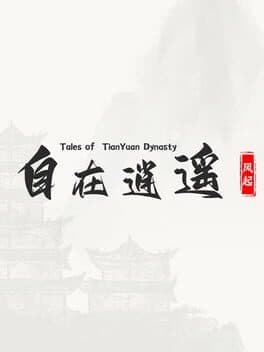 Tales of TianYuan Dynasty