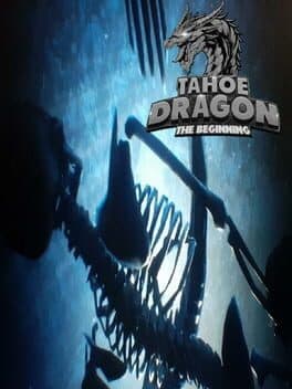Tahoe Dragon: The Beginning
