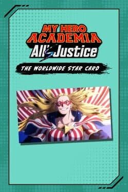 My Hero Academia: All's Justice - The Worldwide Star Card