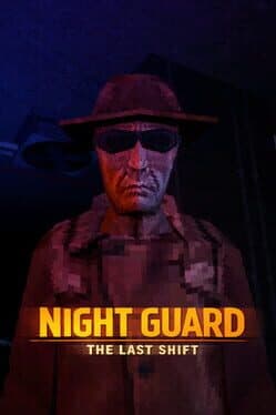 Night Guard: The Last Shift