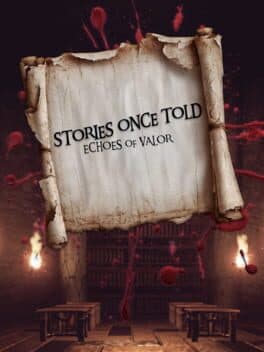 Stories Once Told: Echoes of Valor