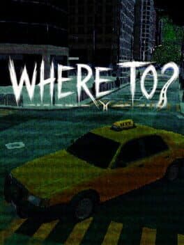 Where To?