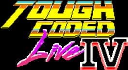 ToughCoded Live IV