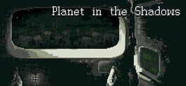 Planet in the Shadows