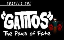 Apocalypse Meow: Chapter One - Gatitos: The Paws of Fate