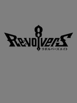 Re:volvers8