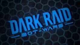 Dark Raid: Bot Wars